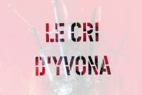 Première au T.E.C., Le Cri d’Yvona, 14 octobre